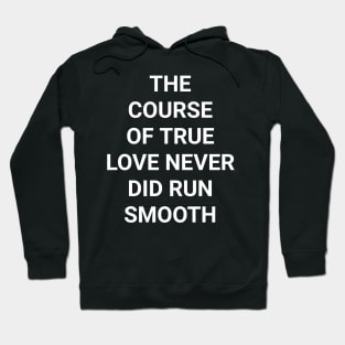 The course of true love Hoodie